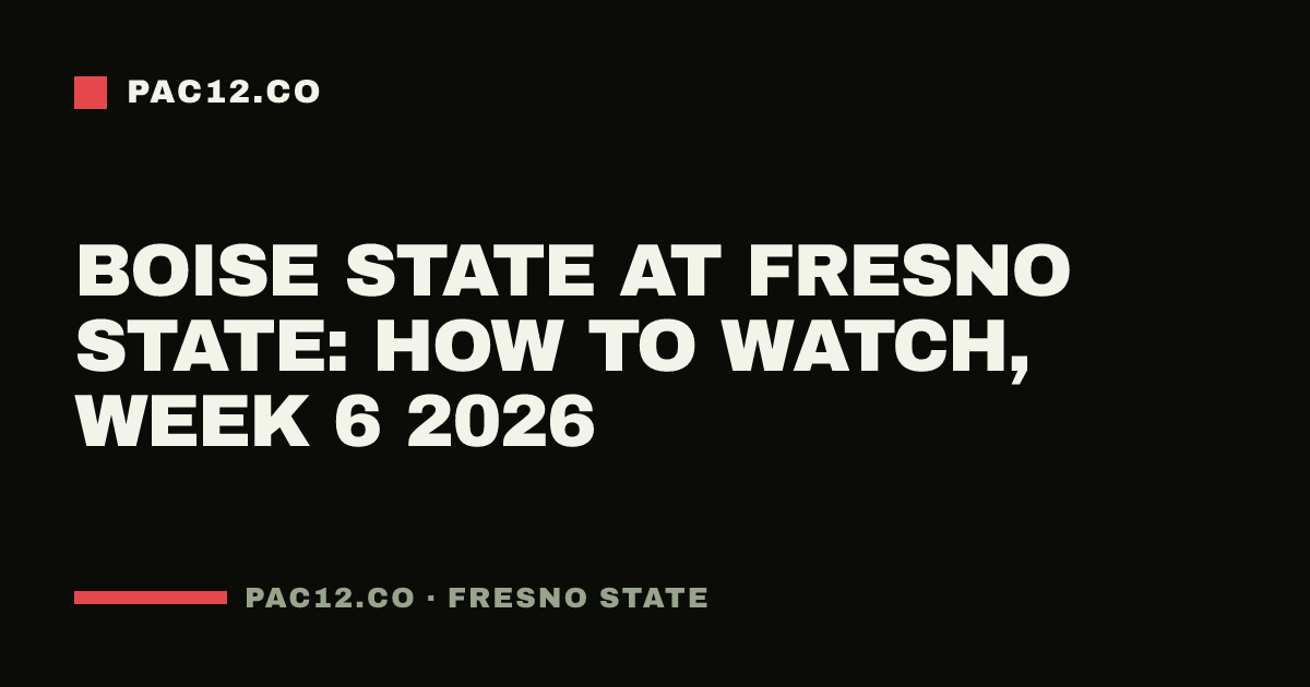 Boise State at Fresno State: how to watch, Week 6 2026