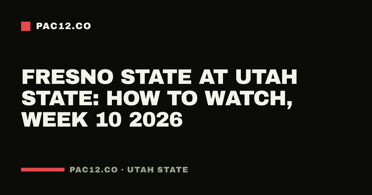 Fresno State at Utah State: how to watch, Week 10 2026