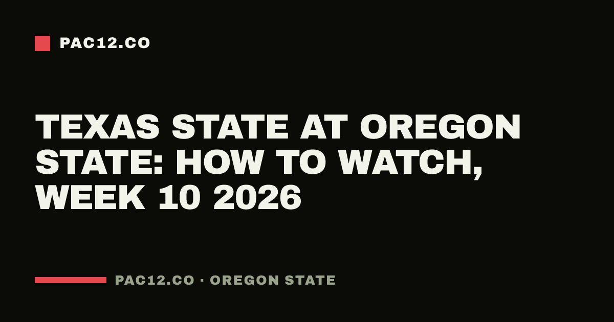 Texas State at Oregon State: how to watch, Week 10 2026