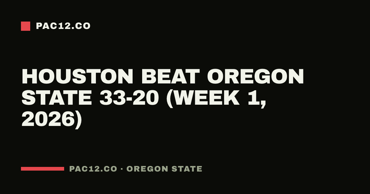 Houston beat Oregon State 33-20 (Week 1, 2026)