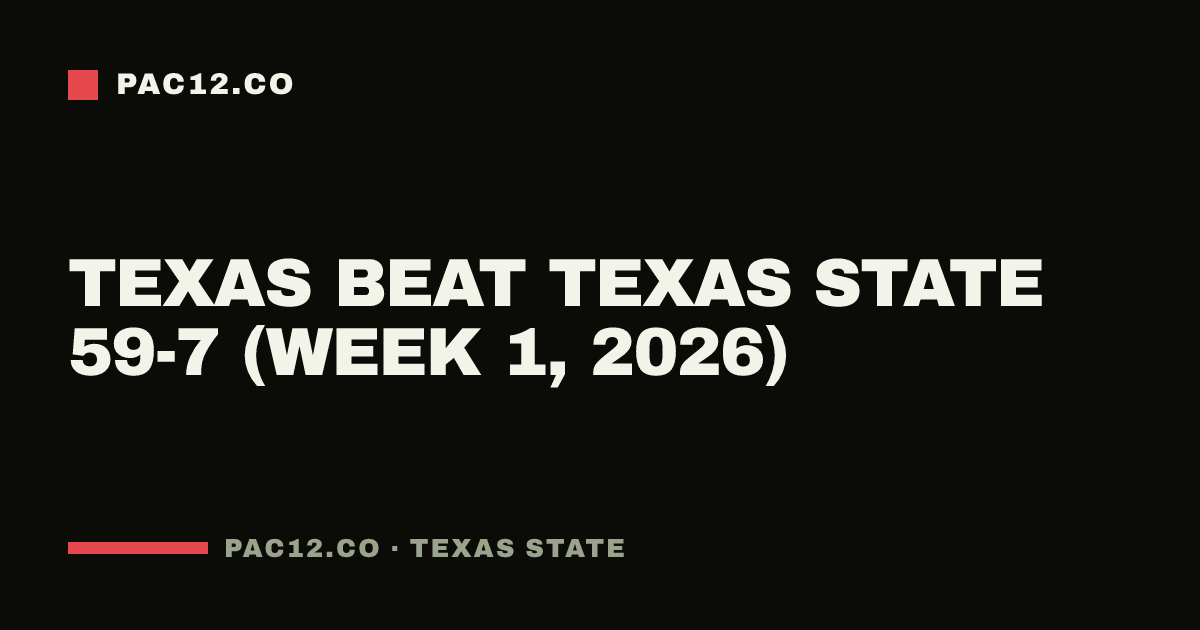 Texas beat Texas State 59-7 (Week 1, 2026)