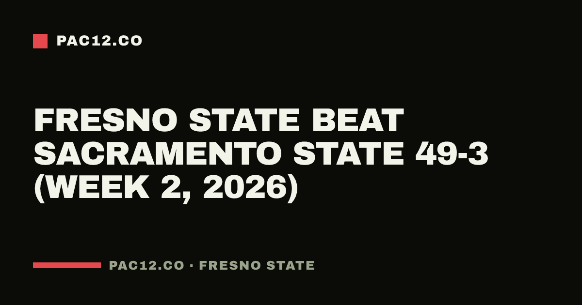 Fresno State beat Sacramento State 49-3 (Week 2, 2026)