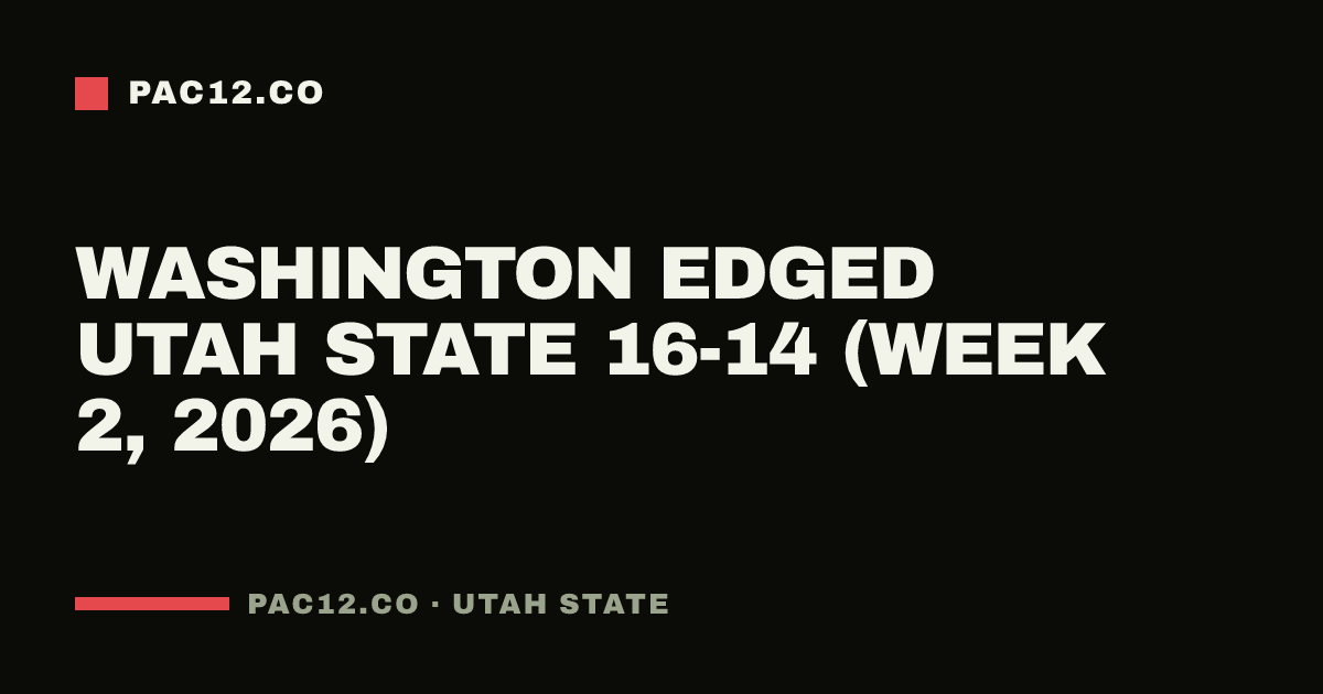 Washington edged Utah State 16-14 (Week 2, 2026)