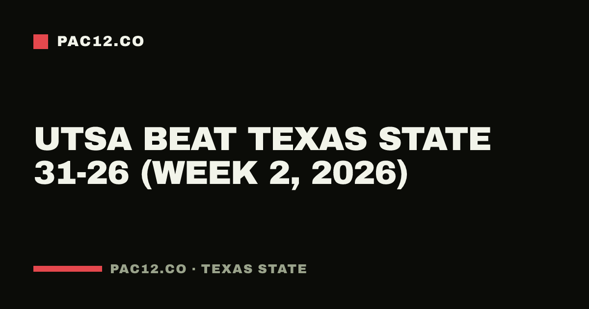 UTSA beat Texas State 31-26 (Week 2, 2026)
