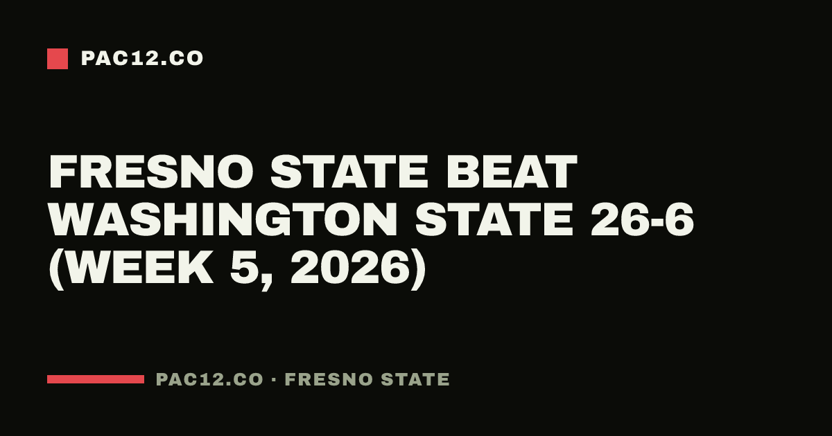 Fresno State beat Washington State 26-6 (Week 5, 2026)