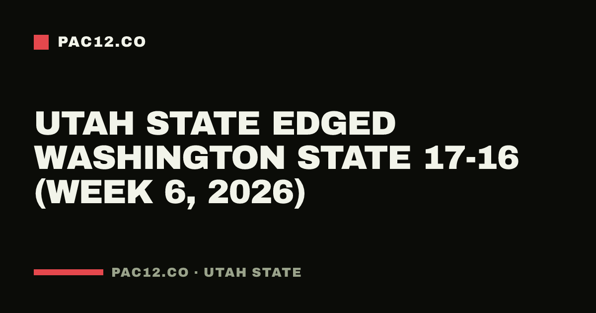 Utah State edged Washington State 17-16 (Week 6, 2026)
