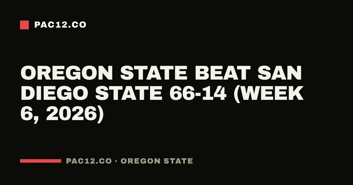 Oregon State beat San Diego State 66-14 (Week 6, 2026)