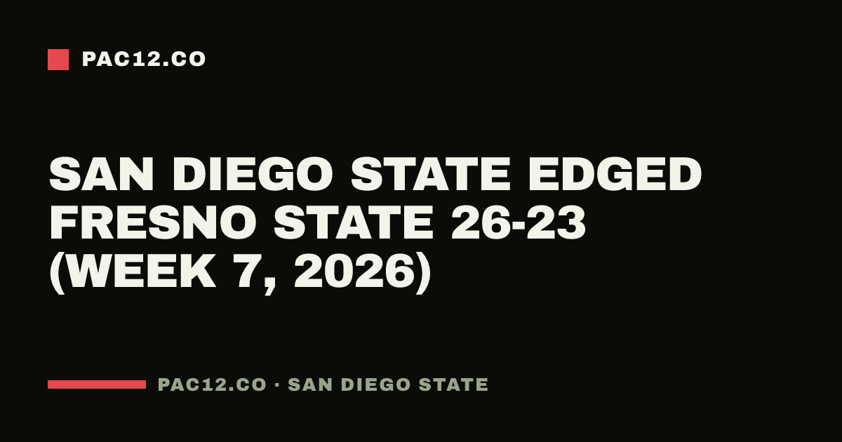 San Diego State edged Fresno State 26-23 (Week 7, 2026)